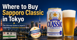 Where to Buy Sapporo Classic in Tokyo: The Ultimate Guide to Japan’s Legendary Hokkaido-Exclusive Beer